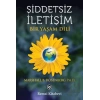 Şiddetsiz İletişim - Bir Yaşam Dili