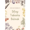 Şifayı Tabiatta Bulmak