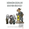 Sığınağın Çiçekleri Deve’nin Hikayesi!