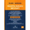 SİGORTA HUKUKU MEVZUATI /2.BASI/HÜSEYİN ÜLGEN/2019