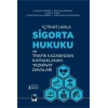 Sigorta Hukuku ve Trafik Kazasından Kaynaklanan Tazminat Davaları