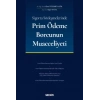 Sigorta Sözleşmelerinde Prim Ödeme Borcunun Muacceliyeti
