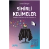 Sihirli Kelimeler – İstediğinizi Elde Etmek İçin Ne Söylemelisiniz?
