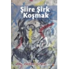 Şiire Şirk Koşmak
