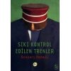 Sıkı Kontrol Edilen Trenler