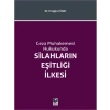 Silahların Eşitliği İlkesi - Ertuğrul Ünal