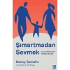 Şımartmadan Sevmek