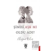 Şimdi Aşk mı Oldu Adı?