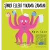 Şimdi Elleri Yıkama Zamanı