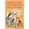Simone Weil Unutkanlar Krallığı’nda