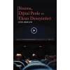 Sinema Dijital Perde ve Ekran Deneyimleri