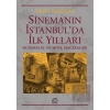 Sinemanın İstanbulda İlk Yılları: Modernlik ve Seyir Maceraları