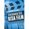 Sinemanın Özü Kısa Film