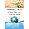 Sınıraşan Su Sorunu ve Güvenlik Olgusu Orta Doğu Örneği