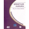 Şirketler Hukuku - Ahmet Battal