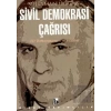 Sivil Demokrasi Çağrısı Bir Konuşmanın Yankıları