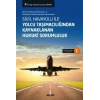 Sivil Havayolu ile Yolcu Taşımacılığından Kaynaklanan Hukukî Sorumluluk