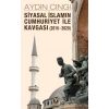Siyasal İslamın Cumhuriyet ile Kavgası 2010 2020