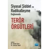 Siyasal Şiddet ve Radikalleşme Bağlamında TERÖR ÖRGÜTLERİ