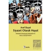 Siyaset Olarak Hayat: Sıradan İnsanlar Ortadoğuyu Nasıl Değiştiriyor