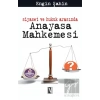 Siyaset ve Hukuk Arasında Anayasa Mahkemesi