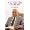 Siyasete Adanmış Bir Ömür: Necmettin Erbakan (1926-2011)
