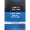 Siyasetin Finansmanı ve Yeni Sağ Siyasal Anlayış: ABD ve Türkiye Üzerine Bir Analiz