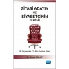 SİYASİ ADAYIN VE SİYASETÇİNİN EL KİTABI - Bir Seçmenden 123 Altın Kural ve Öneri