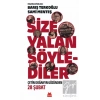 Size Yalan Söylediler