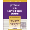 Şizofreni İçin Sosyal Beceri Eğitimi