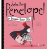 Sobe, Ben Penelope! Dünyalar Benim Oldu