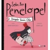 Sobe, Ben Penelope! Dünyalar Benim Oldu