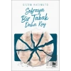 Sofraya Bir Tabak Daha Koy