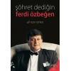 Şöhret Dediğin - Ferdi Özbeğen