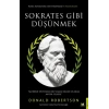 Sokrates Gibi Düşünmek