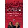 Solda Yenilenme Deneyimi TİP - TKP Birliği ve Türkiye Birleşik Komünist Partisi