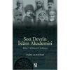 Son Devrin İslam Akademisi Daru’l-Hikmeti’l-İslamiye