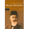 Son Dönem Osmanlı Aydını Mizancı Murad Bey