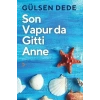 Son Vapur Da Gitti Anne