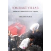 Sonraki Yıllar: Direnen Cumhuriyetçiler Zamanı