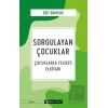 Sorgulayan Çocuklar - Çocuklarla Felsefe El kitabı