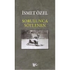 Sorulunca Söylenen