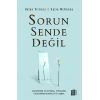 Sorun Sende Değil