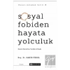 Sosyal Fobiden Hayata Yolculuk - Hayatı Anlamak Serisi 2