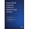 Sosyal Güvenlik Hukukunda İş Kazası ve Yapılacak Parasal Yardımlar