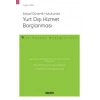 Sosyal Güvenlik HukukundaYurt Dışı Hizmet Borçlanması – İş Hukuku Monografileri –