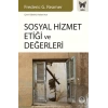 Sosyal Hizmet Etiği ve Değerleri