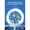 Sosyal Medyanın İş Yaşamındaki Yeri