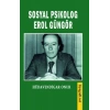 Sosyal Psikolog Erol Güngör