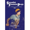 Sosyalist Feminist Proje Cilt: 1